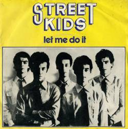 Street Kids : Let Me Do It